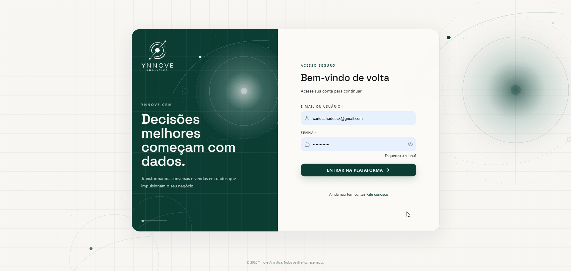 Informe e-mail e senha na tela de acesso e entre no CRM.